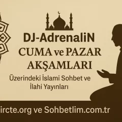 DJ-AdrenaliN ile İslami sohbet