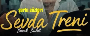 Burak Bulut - Sevda Treni