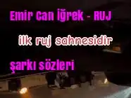 Emir Can İğrek – RUJ