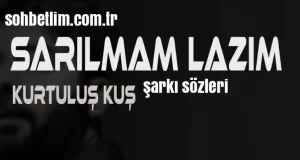 Kurtuluş Kuş - Sarılmam Lazım