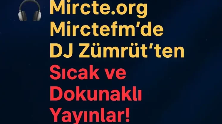 DJ Zümrüt ile MircteFM