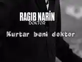 Ragıb Narin - Doktor 