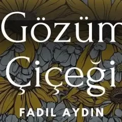 fadıl aydın iki gözümün çiçeği