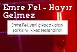 Emre Fel – Hayır Gelmez