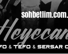 Tefo – Seko Ft. Serdar Ortaç – Heyecan