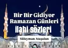 bir bir gidiyor ramazan günleri