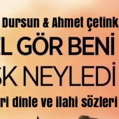 Hasan Dursun Ahmet Çetinkaya Ben Yürürüm yare yare