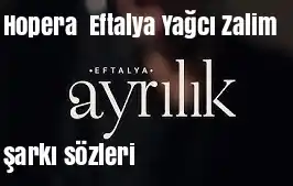 Hopera Eftalya Yağcı - Zalim