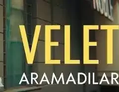 Velet – Aramadılar