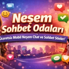 nesem sohbet odaları
