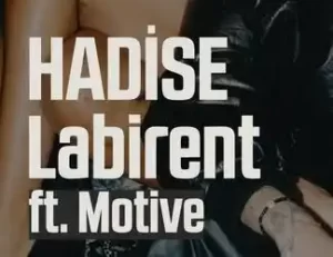 Hadise Motive - Labirent