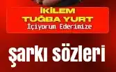 İkilem Tuğba Yurt – İçiyorum Ederimize