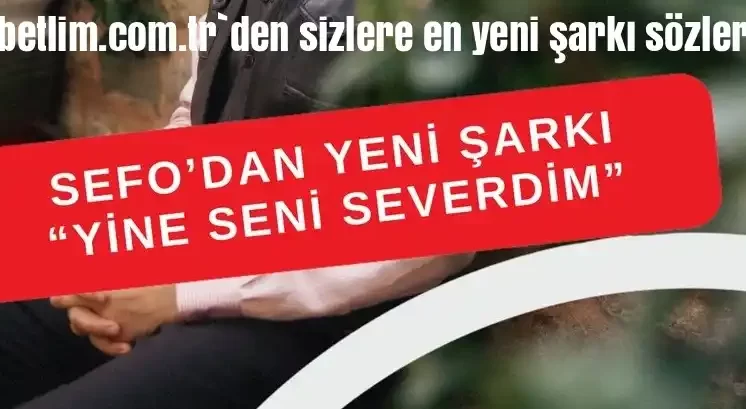 Sefo – Yine Seni Severdim