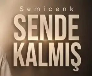 Semicenk - Sende Kalmış
