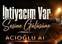 ACIOĞLU-AI ihtiyacım Var 