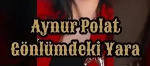 Aynur Polat - Gönlümdeki Yara