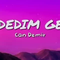 Can Demir – Gel Dedim Geldin