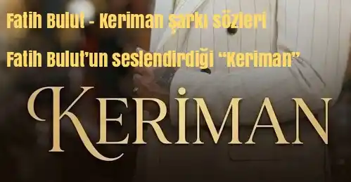 Fatih Bulut – Keriman