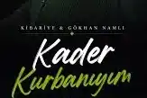 Kibariye Gökhan Namlı - Kader Kurbanıyım