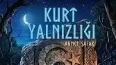 Ahmet Şafak - Kurt Yalnızlığı