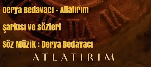 Derya Bedavacı – Atlatırım