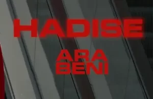 Hadise - Ara Beni