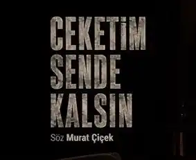 Murat ÇİÇEK - Ceketim Sende Kalsın