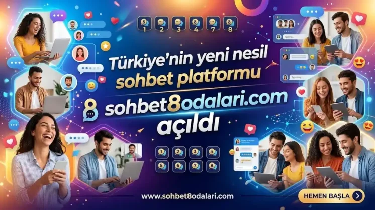 Sohbet Kültüründe Yeni Dönem Sohbet8 Chat Odaları
